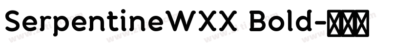 SerpentineWXX Bold字体转换